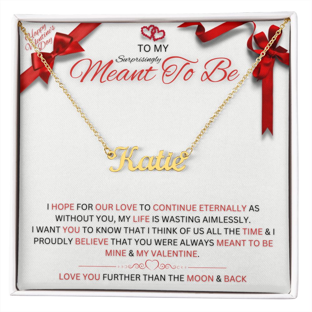 To My Meant To Be - Custom Name Necklace - Valentine's Day